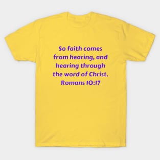 Bible Verse Romans 10:17 T-Shirt